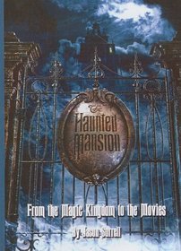 Haunted Mansion: From the Magic Kingdom to the Movies (Welcome Book (Paperback))