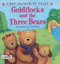 Goldilocks and  the Three Bears (First Favourite Tales)