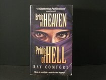 Bride of Heaven, Pride of Hell