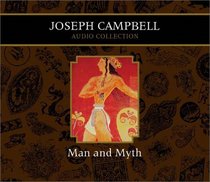 Man and Myth Joseph Campbell Audio Collection (Campbell, Joseph, Joseph Campbell Audio Collection.)