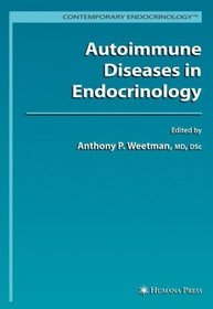 Autoimmune Diseases in Endocrinology (Contemporary Endocrinology)