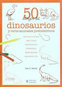 50 dibujos de dinosaurios y otros animales prehistoricos (Spanish Edition)