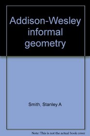 Addison-Wesley informal geometry