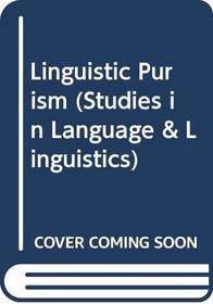 Linguistic Purism (Studies in language & linguistics)