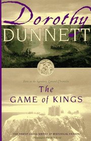 The Game of Kings (Lymnond Chronicles, Bk 1)