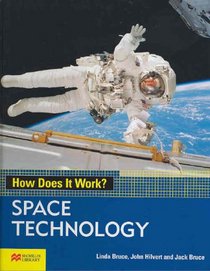 Space Technology (How Does it Work? - Macmillan Library)