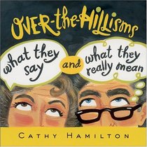 Over-the-Hillisms: What They Say and What They Really Mean