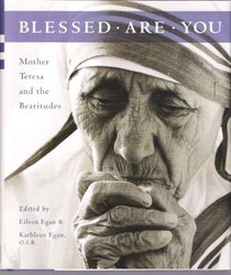 Blessed Are You: Mother Teresa and the Beatitudes