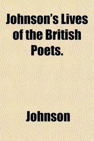 Johnson's Lives of the British Poets.