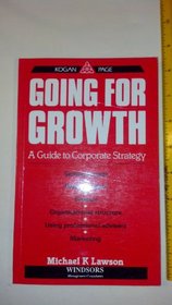 Going for Growth: Guide to Corporate Strategy