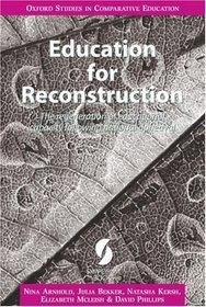 Education for Reconstruction: The Regeneration of Educational Capacity Following National Upheaval (Oxford Studies in Comparative Education)