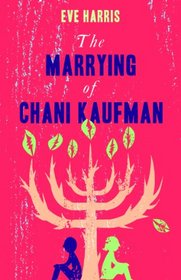 The Marrying of Chani Kaufman