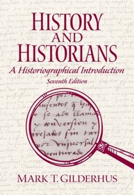 History and Historians (7th Edition)