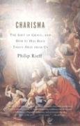Charisma: The Gift of Grace, and How It Has Been Taken Away from Us