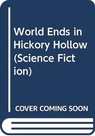 World Ends in Hickory Hollow (Science Fiction)