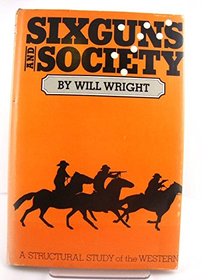 Sixguns and Society: Structural Study of the Western