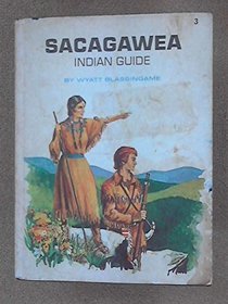 Sacajawea: Indian Guide