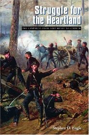 Struggle For The Heartland: The Campaigns From Fort Henry To Corinth (Great Campaigns of the Civil War Series)
