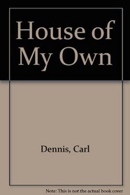 House of My Own (The Braziller series of poetry)