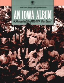 An Iowa Album : A Photographic History, 1860-1920