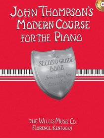 John Thompson's Modern Course for the Piano: Second Grade - Book/CD Pack (John Thompson's Modern Course for the Piano Series)