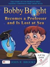 Bobby Bright Becomes a Professor and Is Lost at Sea