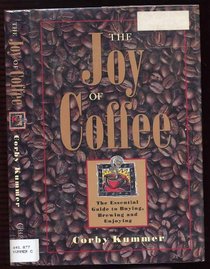 The Joy of Coffee: The Essential Guide to Buying, Brewing, and Enjoying