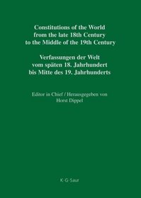 Constitutions of the World from the late 18th Century to the Middle of the 19th Century: The Americas: Vol. 1, Part III