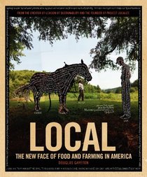 Local: The New Face of Food and Farming in America