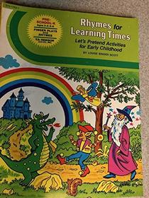 Rhymes for Learning Times: Let's Pretend Activities for Early Childhood