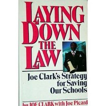 Laying Down the Law: Joe Clark's Strategy for Saving Our Schools