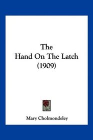 The Hand On The Latch (1909)