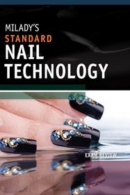 Milady?s Standard Nail Technology: Student Exam Review