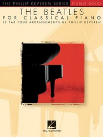 The Beatles For Classical Piano - Phillip Keveren Series
