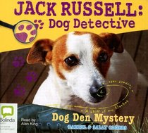 Jack Russell: Dog Detective: Library Edition (Dog Den Mystery)