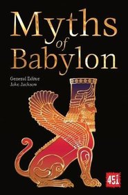 Myths of Babylon (World's Greatest Myths & Legends)