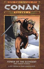 The Chronicles of Conan, Vol. 1: Tower of the Elephant and Other Stories (v. 1)