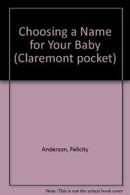 Choosing a Name for Your Baby (Claremont Pocket)