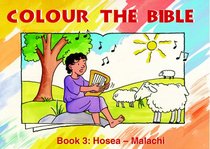 Colour the Bible: Book 3, Hosea-Malachi