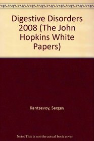 Digestive Disorders 2008: Johns Hopkins White Papers (The John Hopkins White Papers)