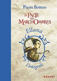 Le Pacte DES Marchombres (L'Integrale DES Romans En UN Volume) (French Edition)