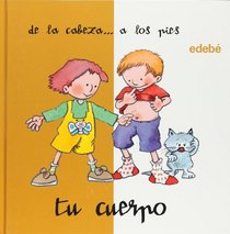 Tu cuerpo. De la cabeza a los pies (Desde... Hasta... / from... Up to...) (Spanish Edition)