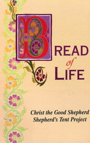 Bread of Life - Christ the Good Shepherd Shepherd's Tent Project