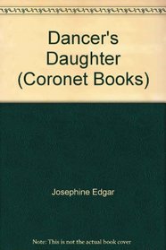 Dancer's Daughter (Coronet Books)