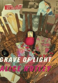 Grave of Light: New and Selected Poems, 1970-2005 (Wesleyan Poetry)