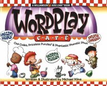 Wordplay Cafe: Cool Codes, Priceless Puzzles and Phantastic Phonetic Phun