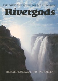 Rivergods:  Exploring the World's Great Rivers