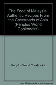 Food of Indonesia Authentic Recipes From (Periplus World Cookbooks)