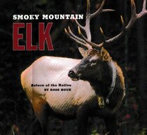 Smoky Mountain Elk - Return of the Native