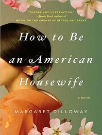How to Be an American Housewife: A Novel